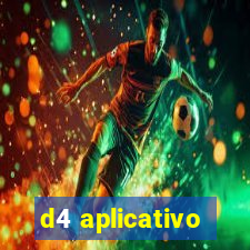 d4 aplicativo